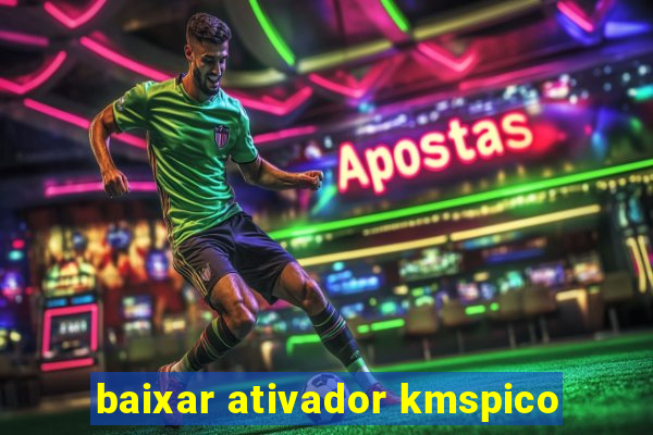 baixar ativador kmspico